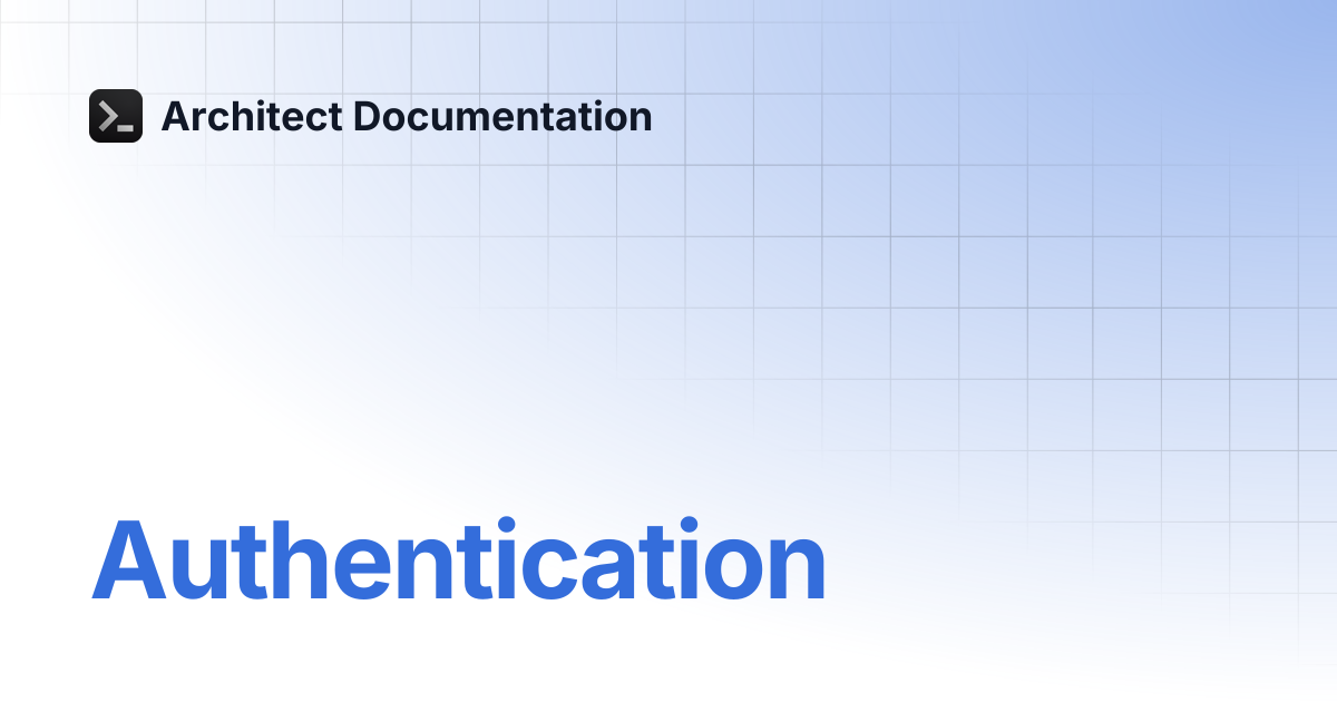 Authentication | Architect Documentation