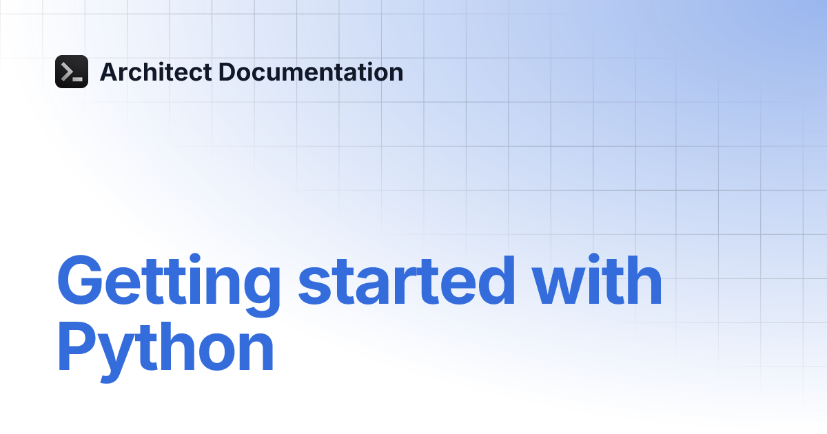 Getting started with Python | Architect Documentation