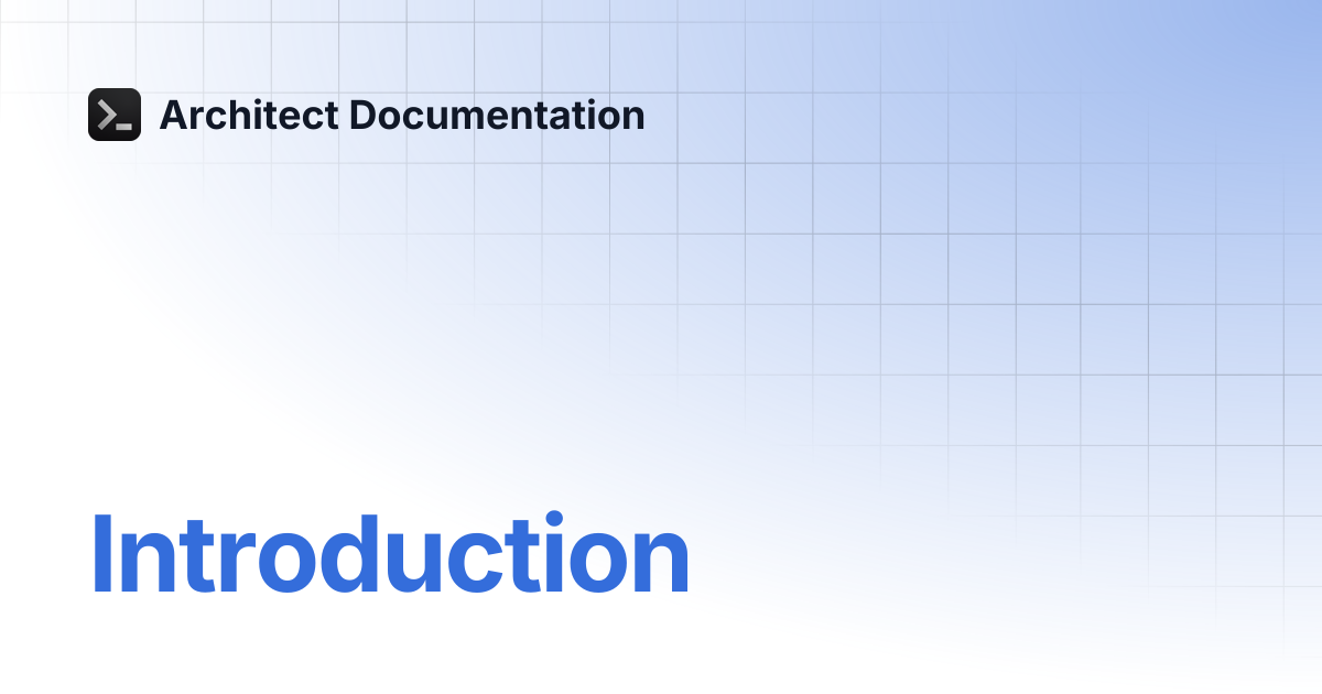Introduction | Architect Documentation